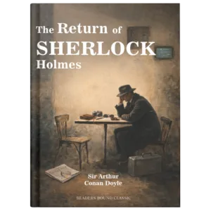 The Return of Sherlock Holmes by Arthur Conan Doyle | Iconic Detective Stories | Mystery & Crime Classic | Readers Bound