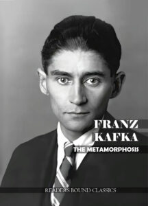 Metamorphosis – Franz Kafka | Existential Classic Novel | Readers Bound Premium Edition