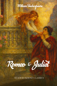 Romeo and Juliet by William Shakespeare | Classic English Literature | Readers Bound Edition