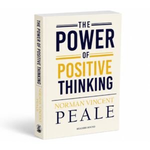 The Power Of Positive Thinking by Norman Vincent Peale